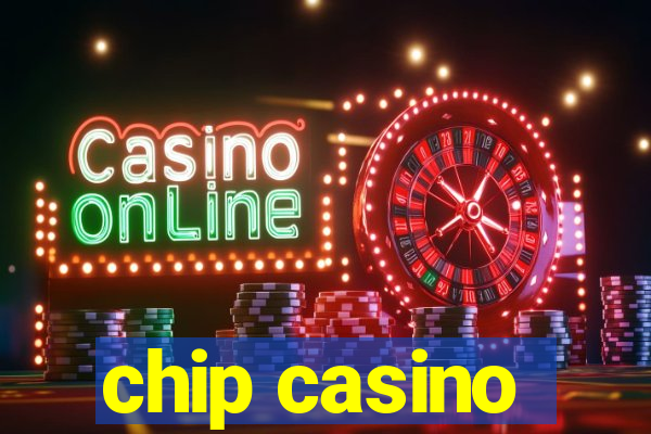 chip casino